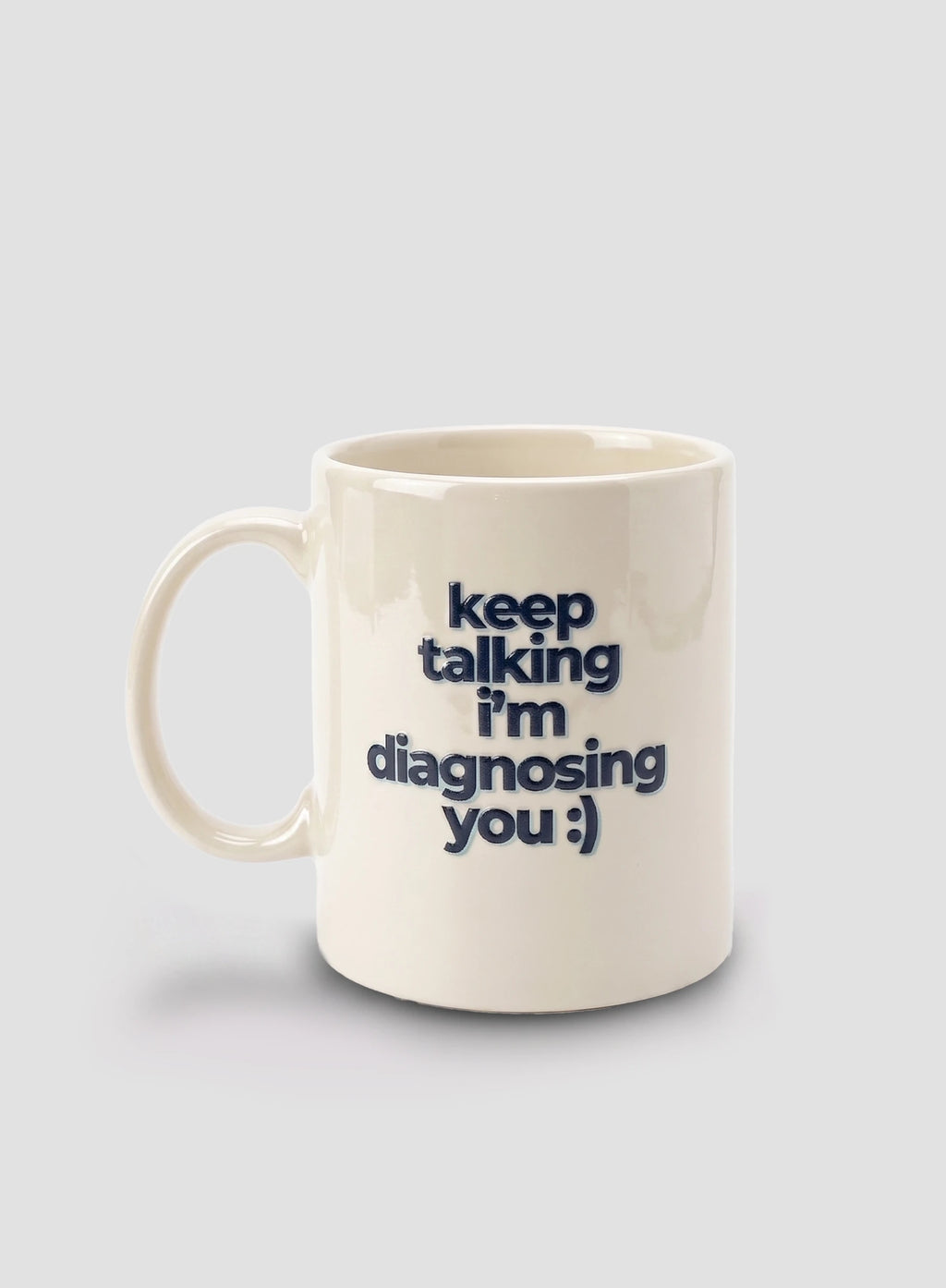 KEEP TALKING I'M DIAGNOSING YOU