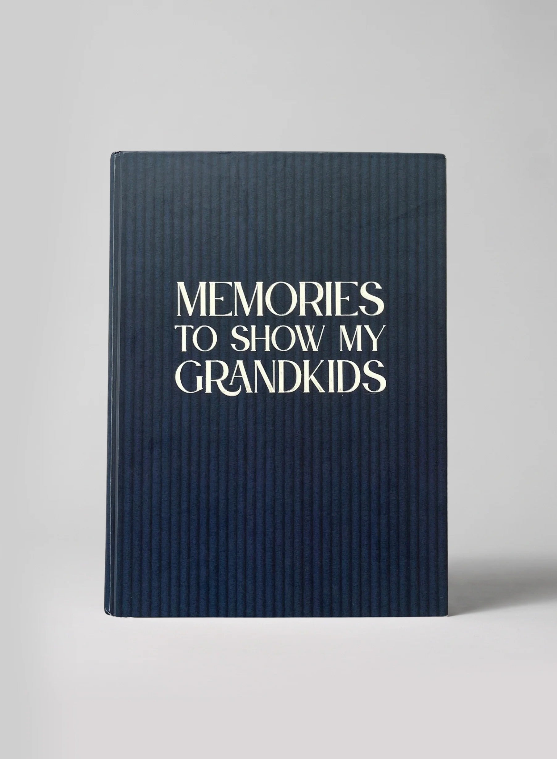 MEMORIES TO SHOW MY GRANDKIDS